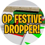 OP Festive Dropper