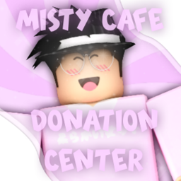 Misty Cafè Donation Center