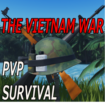 The Vietnam War : PVP SURVIVAL