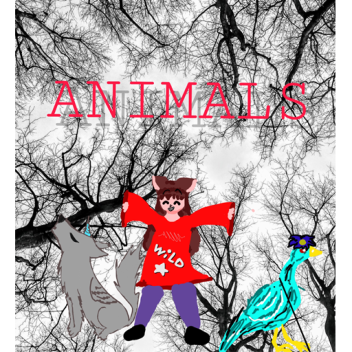🐾ANIMALS! 🐾 [WORK IN PROGRESS]