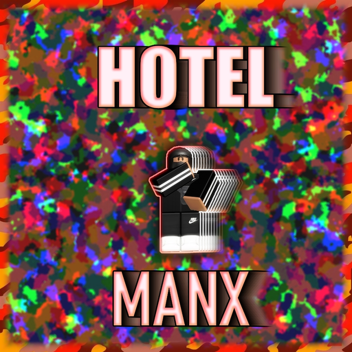 Hotel Manx (IN DEVELOPMENT)