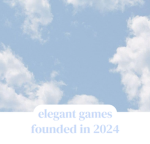 • elegant games