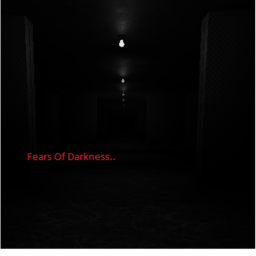 Fears Of Darkness. [HORROR]