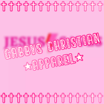 † Gabbys Christ Apparel †