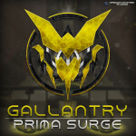 ｢Gallantry｣ Prima Surge [IN-DEV]