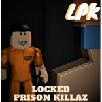 {LPK}~{Locked Prison Killaz}
