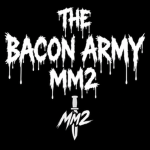 TheBaconArmyMM2