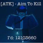 [ATK] - Aim To Kill