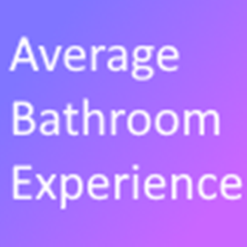 Average bathroom experience