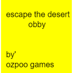 escape the desert obby (2022 version)