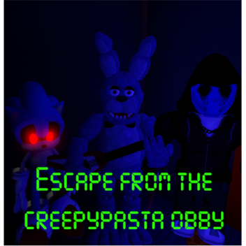 Escape from the creepypasta obby