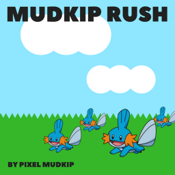 Mudkip Rush!