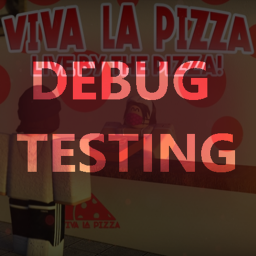 Viva La Pizza Debug Testing