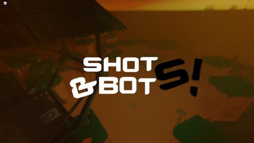Shots&Bots! - DeathMatch (abandoned)