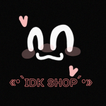 ɪᴅᴋ sʜᴏᴘ .