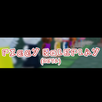 Piggy Rolplay | Morph and Piggys! - (Beta)