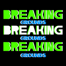 Lite: BREAKING GROUNDS