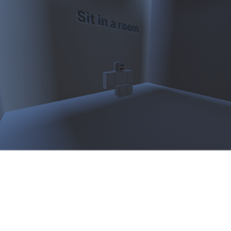 Sit in a room