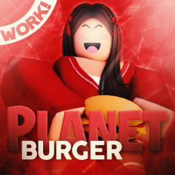 [🧑‍🍳WORK!] Planet Burger