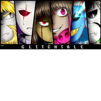 Glitch!Tale ( WIP )