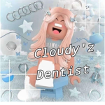 Cloudy’z Dentist