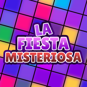 La Fiesta Misteriosa (Story) 🎉