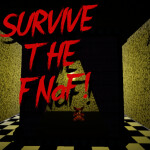 Survive The FNaF! [UPDATE 2.4]