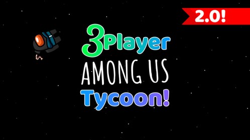 3 Player Among Us Tycoon! 🔪