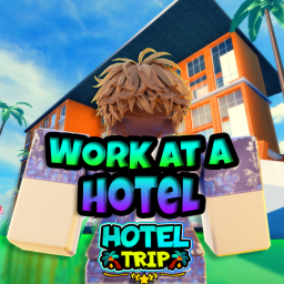 [SALE!] Work at a hotel! Hotel Trip & Resorts