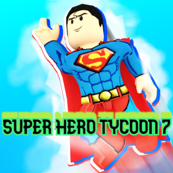 Super Hero Tycoon 7