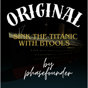 Sink the Titanic with btools! (UPDATE) (Original)