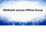 XRefleshX and ym Official Group