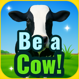 Be a Cow!