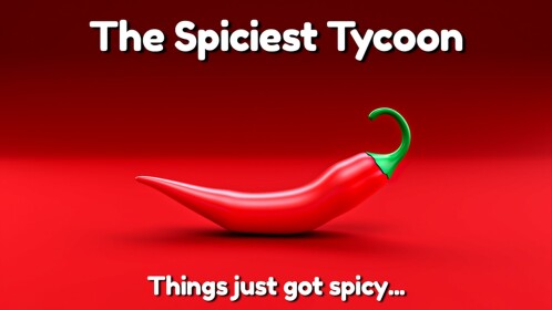 🔥 The Spiciest Tycoon