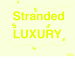 Stranded Luxury