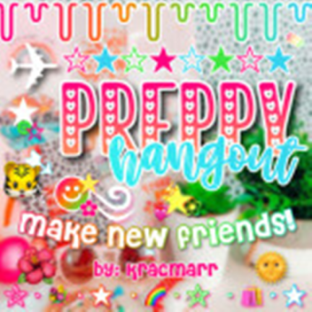 Preppy Hangout! <3