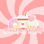~Breakfast Buffet~
