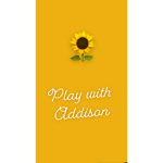 Play with Addison