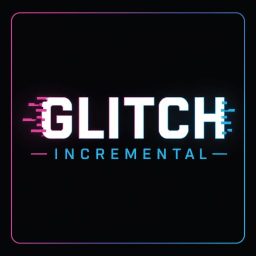 Glitch Incremental [BOSSES]