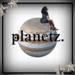 ~ planetz