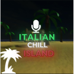 ITALIAN CHILL ISLAND [VOICE CHAT]