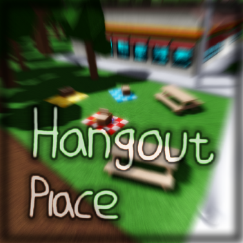 Hangout Place