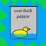 the small duck palace