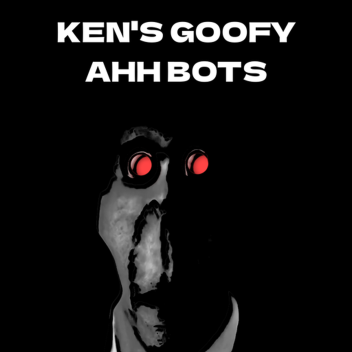 Ken's Goofy Ahh NextBots