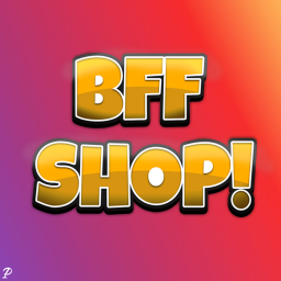 [NEW!] BFF's Shop