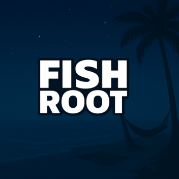 FishRoot