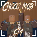 [CM] ~ Choco Mob
