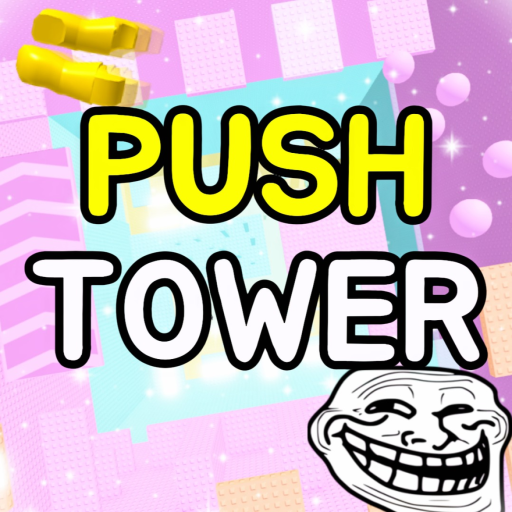 Push Tower 👊 [TROLL] official Roblox game thumbnail