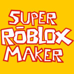 [NEW SEQUEL] Super Roblox Maker