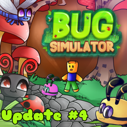 🍀 Update #4 | Bug Simulator Beta 🍄